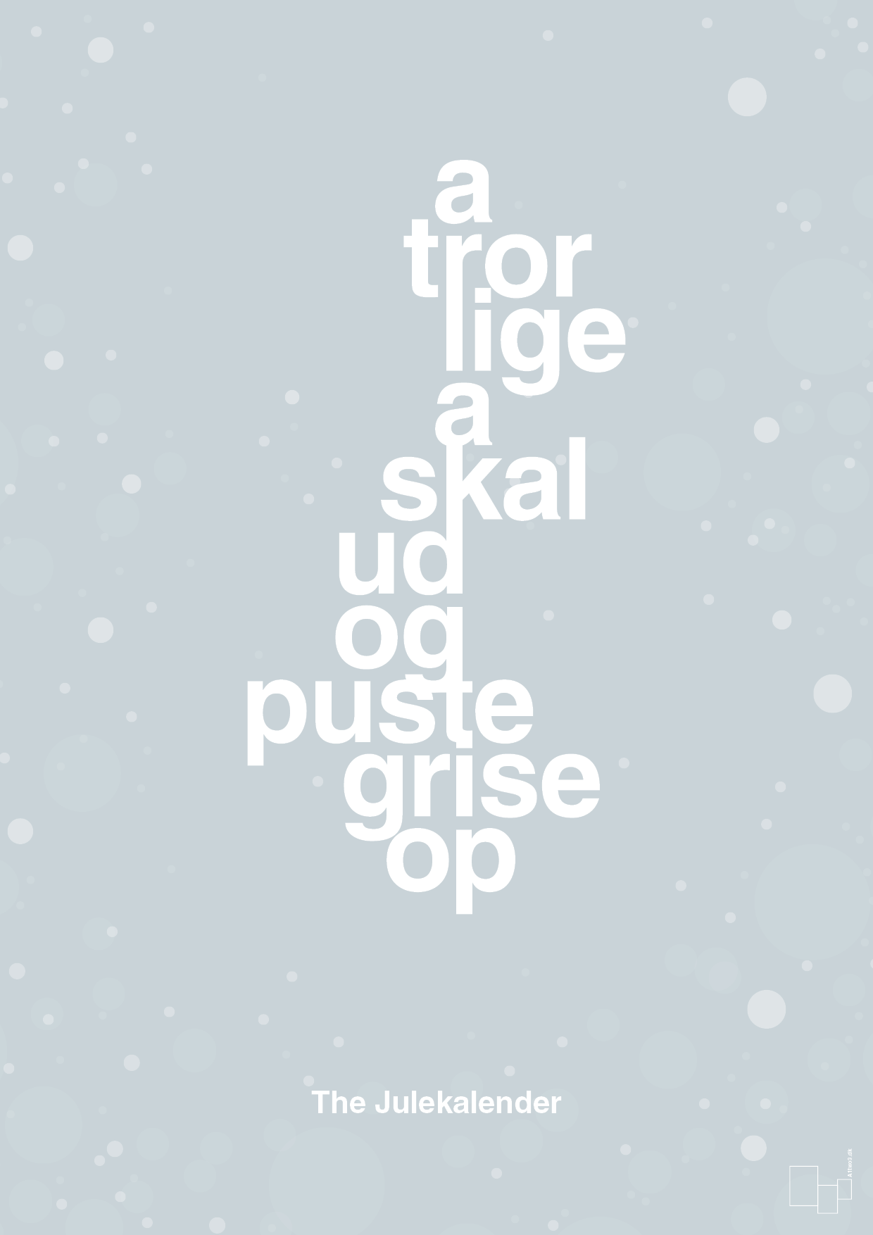 plakat: a tror lige a skal ud og puste grise op - light drizzle-Jul-A1two3