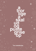 plakat: a tror lige a skal ud og puste grise op - plum-Jul-A1two3