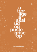 plakat: a tror lige a skal ud og puste grise op - rumba orange-Jul-A1two3