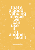 plakat: that’s a good vending maybe we can use it in another afsnit - honeycomb-Jul-A1two3