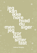 plakat: jeg kan ikke høre, hvad du siger men jeg tror den sitter fast - back to nature-Jul-A1two3