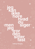 plakat: jeg kan ikke høre, hvad du siger men jeg tror den sitter fast - bubble shell-Jul-A1two3