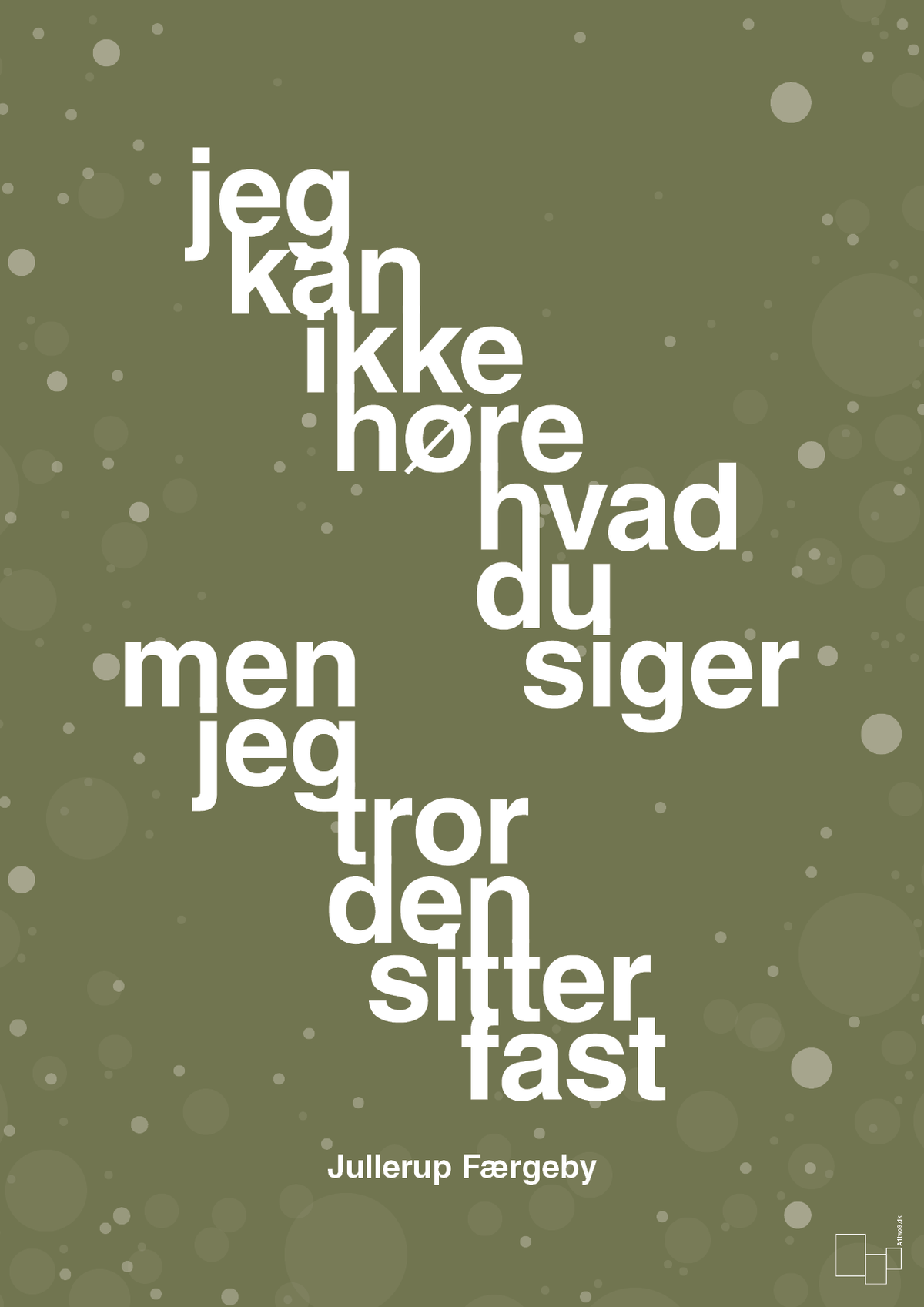 plakat: jeg kan ikke høre, hvad du siger men jeg tror den sitter fast - secret meadow-Jul-A1two3