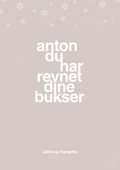 plakat: anton du har revnet dine bukser - broken beige-Jul-A1two3
