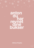 plakat: anton du har revnet dine bukser - bubble shell-Jul-A1two3
