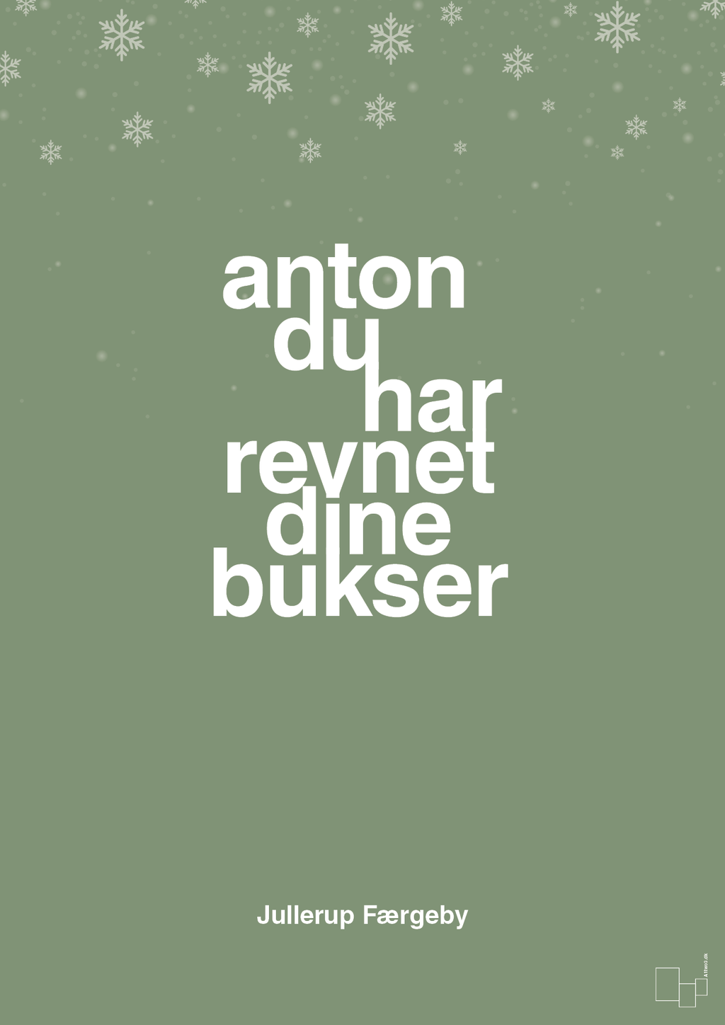 plakat: anton du har revnet dine bukser - jade-Jul-A1two3