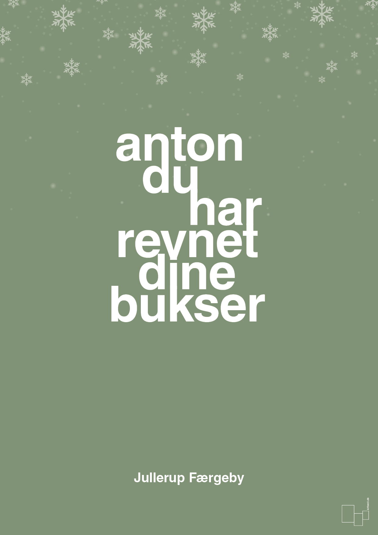 plakat: anton du har revnet dine bukser - jade-Jul-A1two3