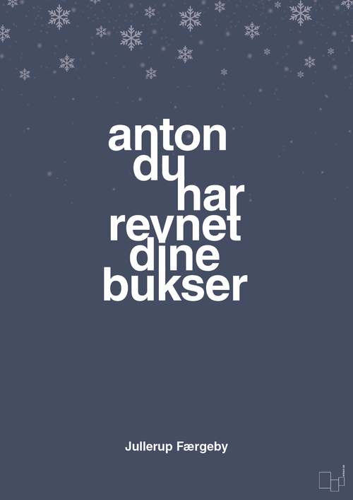 Anton du har revnet dine bukser - petrol-Jul-A1two3