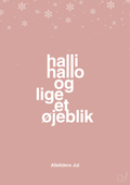 plakat: halli hallo og lige et øjeblik - bubble shell-Jul-A1two3