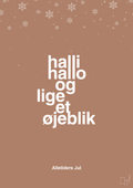 plakat: halli hallo og lige et øjeblik - cider spice-Jul-A1two3