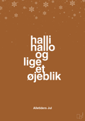 plakat: halli hallo og lige et øjeblik - cognac-Jul-A1two3