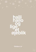 plakat: halli hallo og lige et øjeblik - creamy mushroom-Jul-A1two3