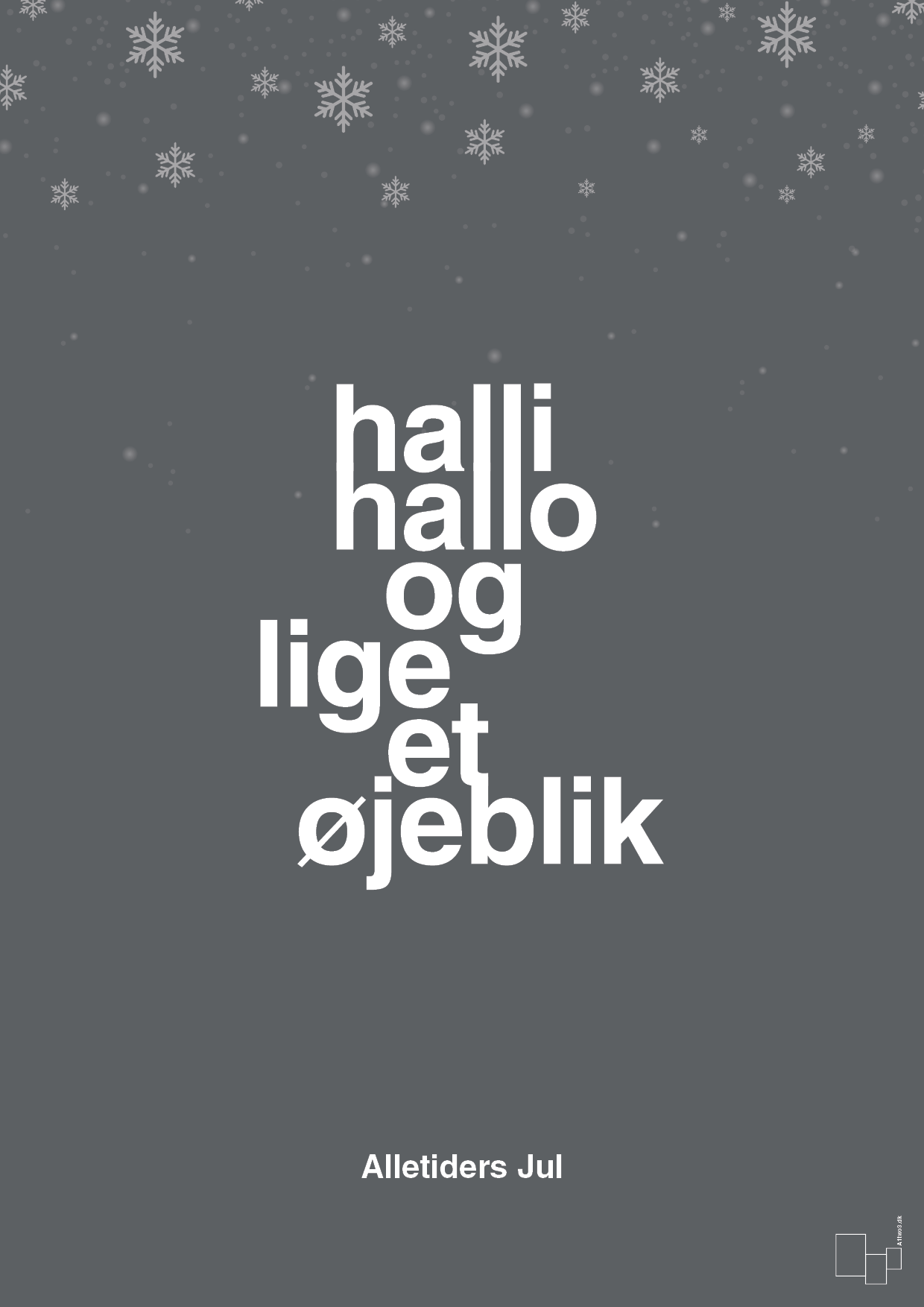 plakat: halli hallo og lige et øjeblik - graphic charcoal-Jul-A1two3
