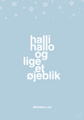 plakat: halli hallo og lige et øjeblik - heavenly blue-Jul-A1two3