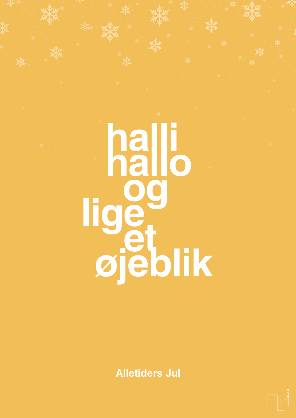 plakat: halli hallo og lige et øjeblik - honeycomb-Jul-A1two3