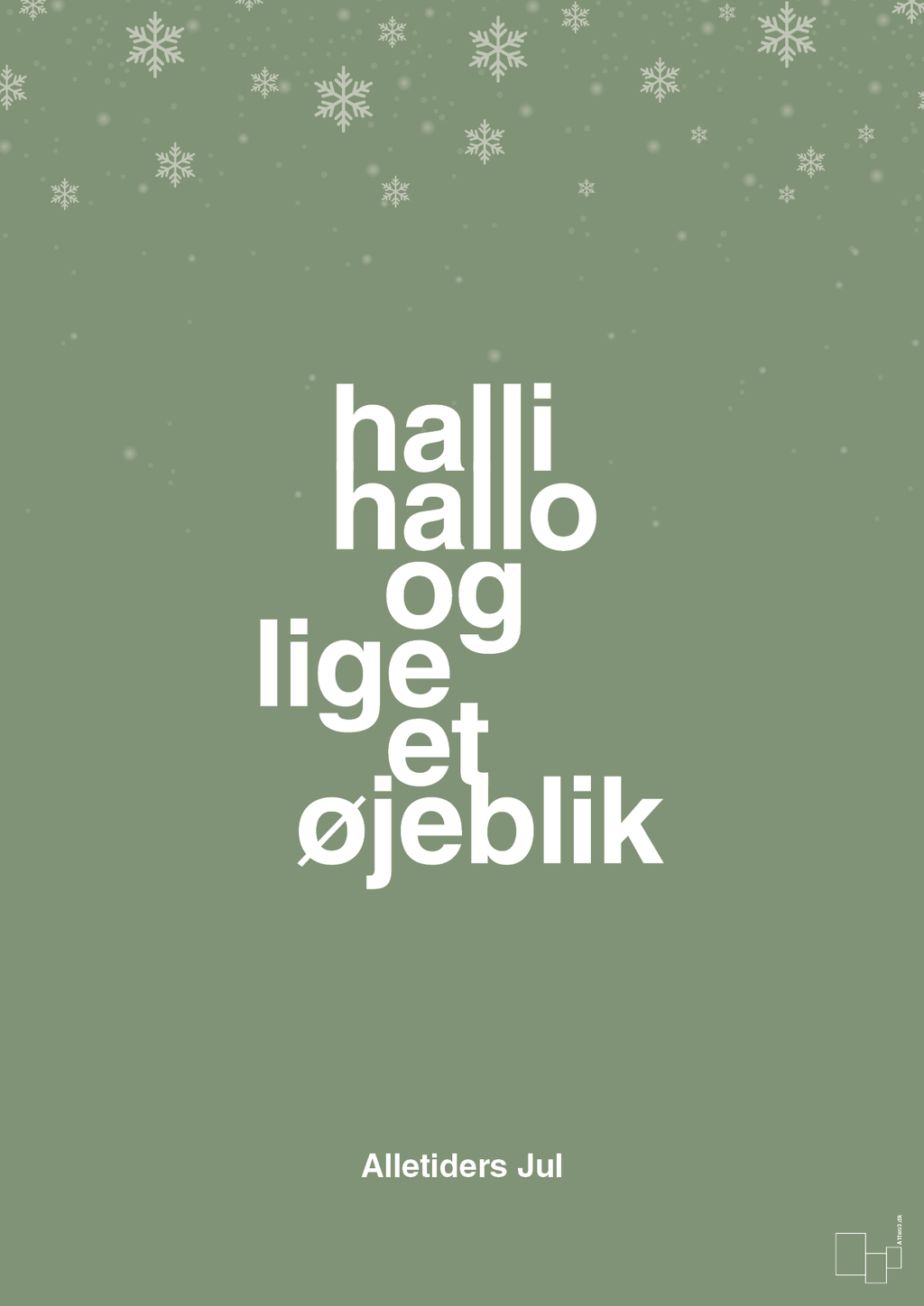 plakat: halli hallo og lige et øjeblik - jade-Jul-A1two3