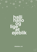 plakat: halli hallo og lige et øjeblik - jade-Jul-A1two3