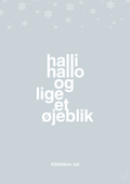 plakat: halli hallo og lige et øjeblik - light drizzle-Jul-A1two3