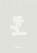 plakat: halli hallo og lige et øjeblik - painters white-Jul-A1two3