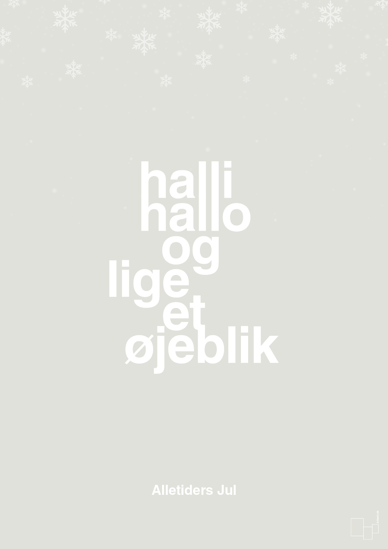plakat: halli hallo og lige et øjeblik - painters white-Jul-A1two3