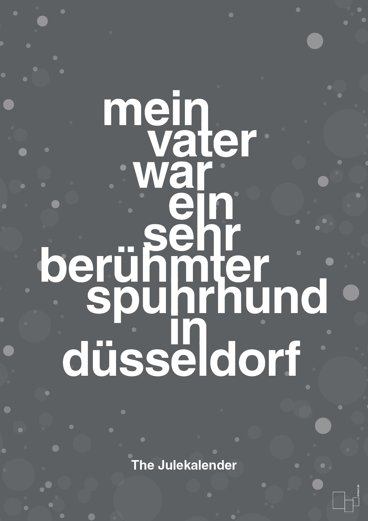 plakat: mein vater war ein sehr berühmter spuhrhund in düsseldorf - graphic charcoal-Jul-A1two3