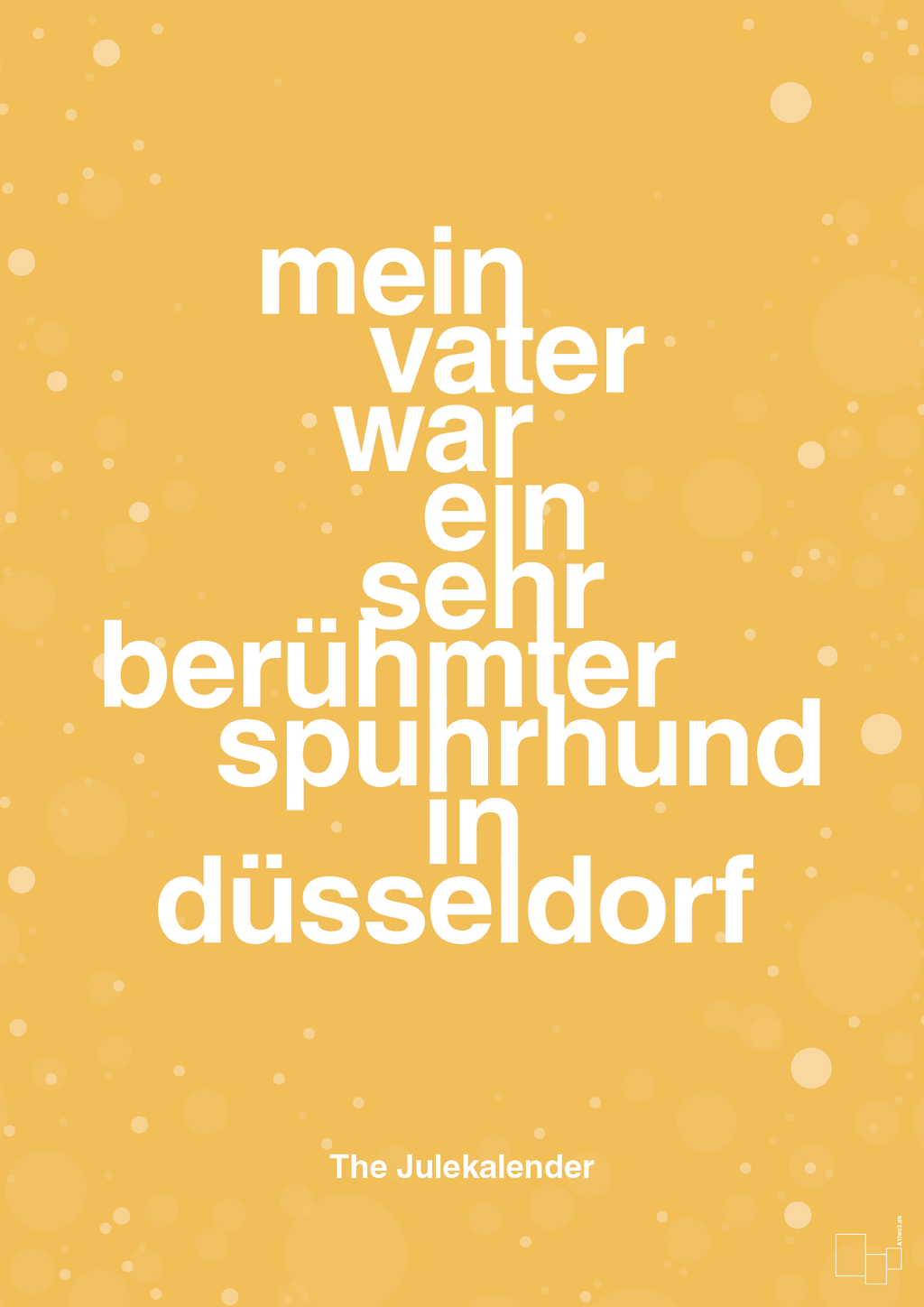 plakat: mein vater war ein sehr berühmter spuhrhund in düsseldorf - honeycomb-Jul-A1two3