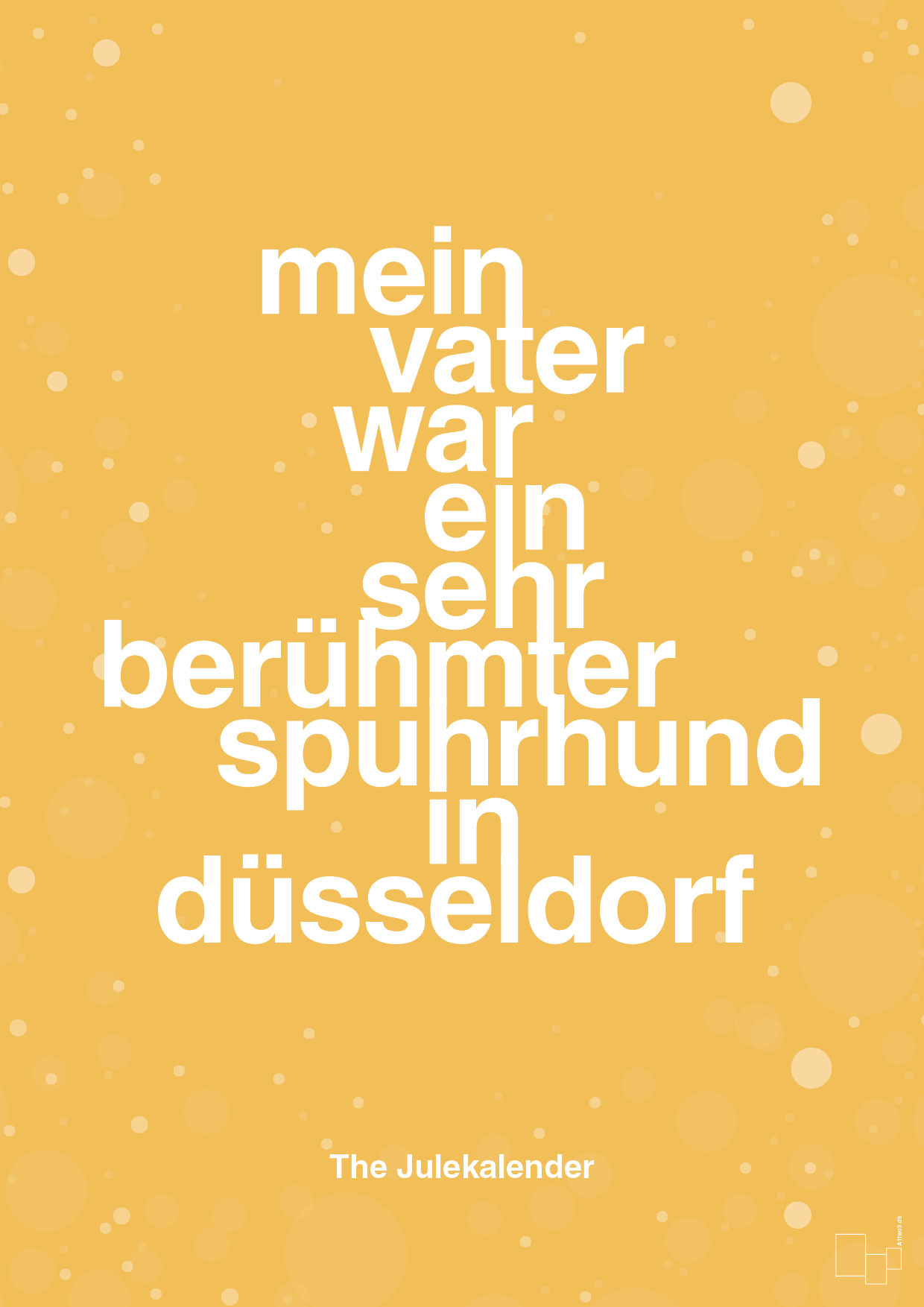 plakat: mein vater war ein sehr berühmter spuhrhund in düsseldorf - honeycomb-Jul-A1two3