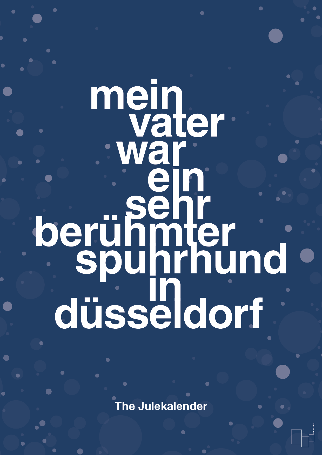 plakat: mein vater war ein sehr berühmter spuhrhund in düsseldorf - lapis blue-Jul-A1two3