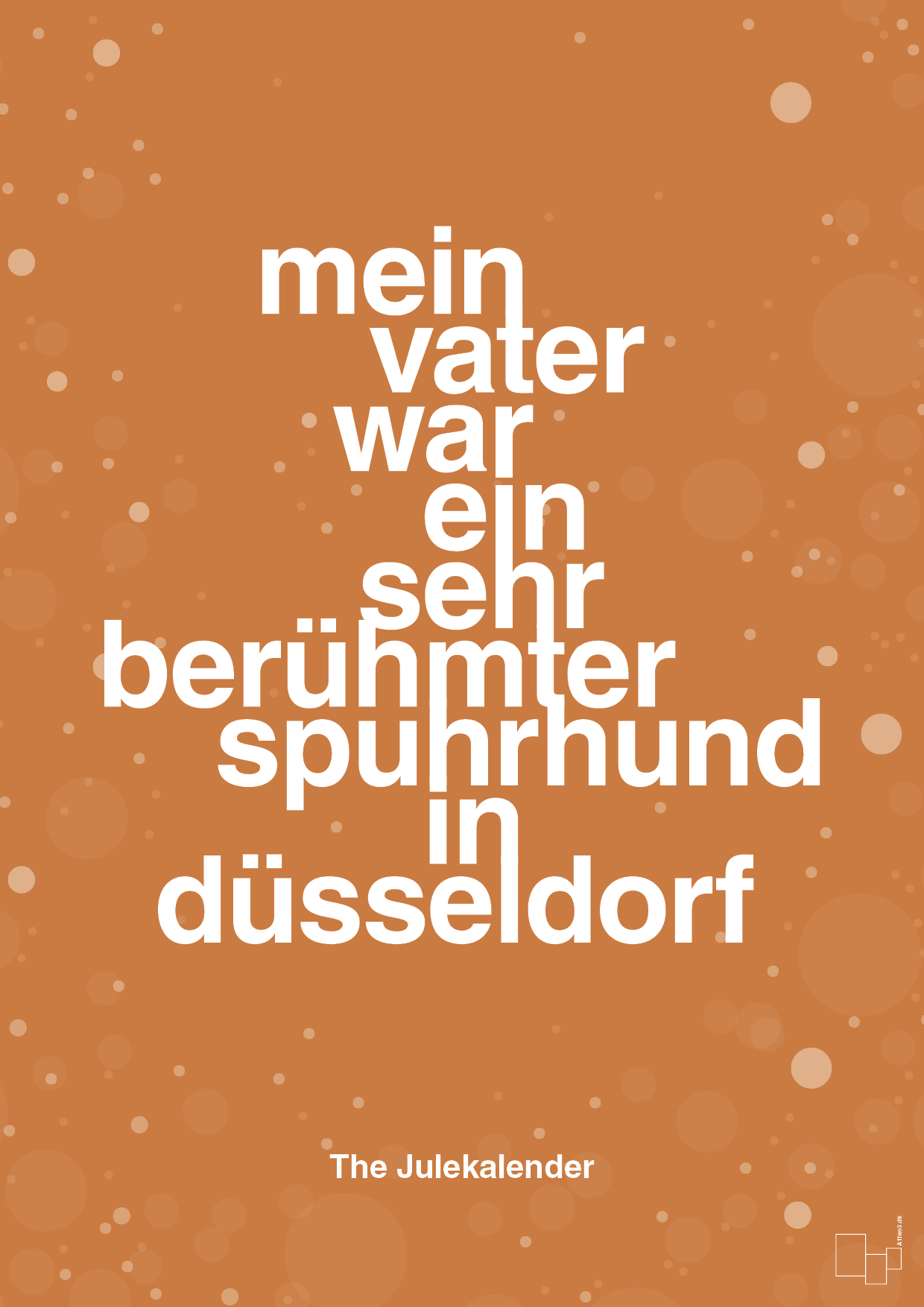 plakat: mein vater war ein sehr berühmter spuhrhund in düsseldorf - rumba orange-Jul-A1two3