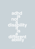 plakat: adhd is not a disability it is a different ability - light drizzle-ADHD-A1two3