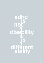 plakat: adhd is not a disability it is a different ability - light drizzle-ADHD-A1two3