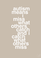 plakat: autism means i miss what others catch and i catch what others miss - creamy mushroom-ADHD-A1two3
