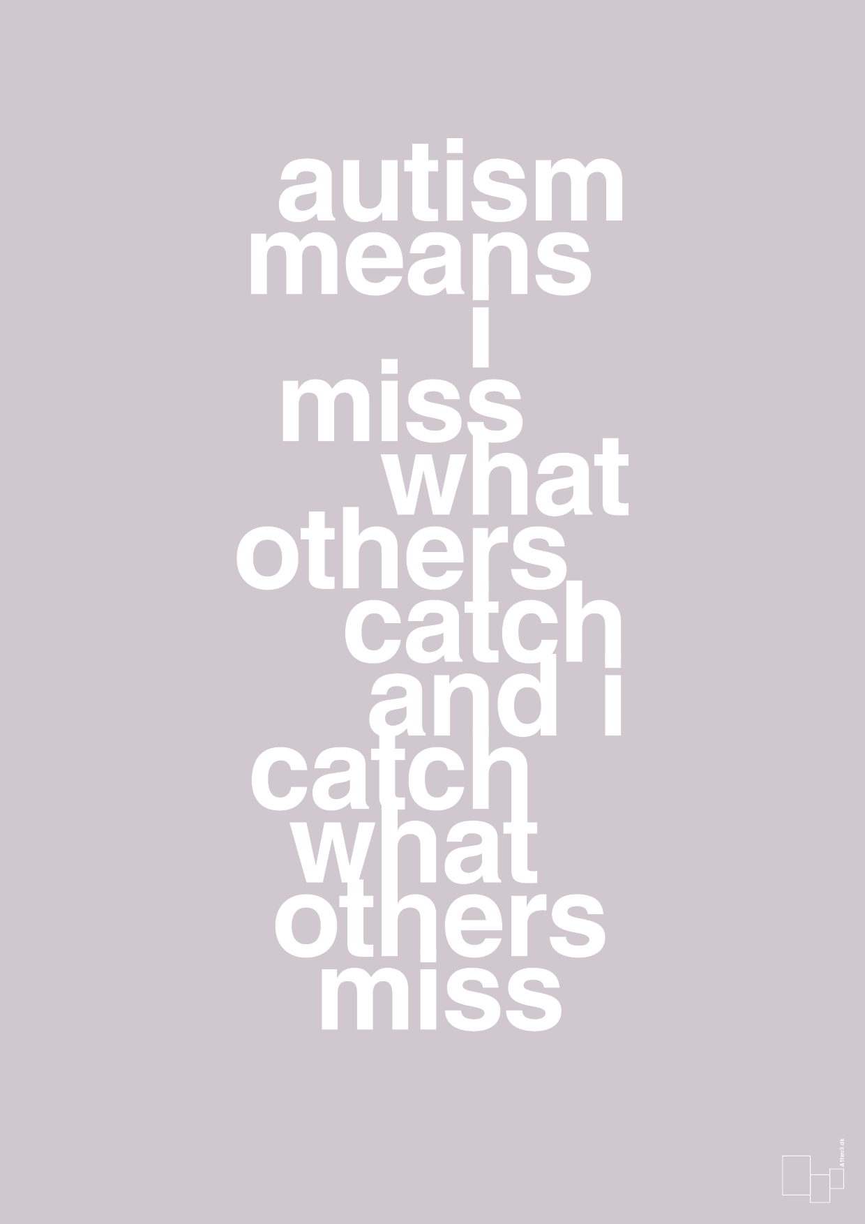 plakat: autism means i miss what others catch and i catch what others miss - dusty lilac-ADHD-A1two3