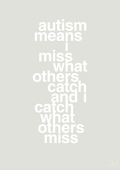 plakat: autism means i miss what others catch and i catch what others miss - painters white-ADHD-A1two3