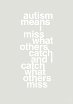 plakat: autism means i miss what others catch and i catch what others miss - painters white-ADHD-A1two3