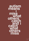 plakat: autism means i miss what others catch and i catch what others miss - red pepper-ADHD-A1two3