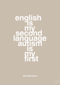 plakat: english is my second language autism is my first - creamy mushroom-Autisme-A1two3