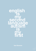 plakat: english is my second language autism is my first - heavenly blue-Autisme-A1two3