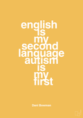 plakat: english is my second language autism is my first - honeycomb-Autisme-A1two3