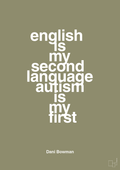 plakat: english is my second language autism is my first - misty forrest-Autisme-A1two3