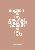 plakat: english is my second language autism is my first - powder-Autisme-A1two3