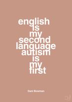 plakat: english is my second language autism is my first - powder-Autisme-A1two3