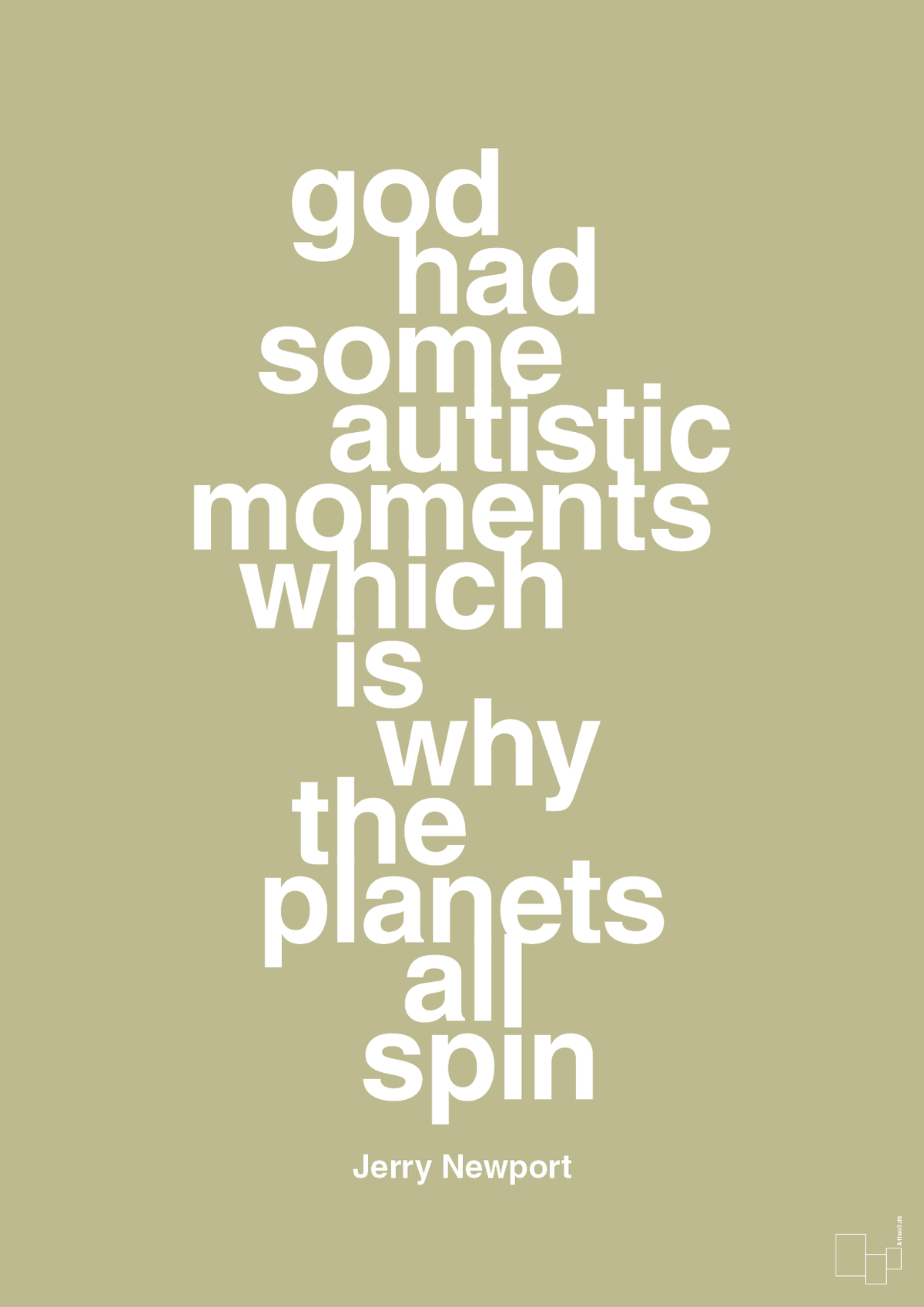 plakat: god had some autistic moments which is why the planets all spin - back to nature-Autisme-A1two3
