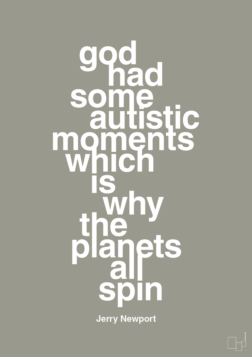 plakat: god had some autistic moments which is why the planets all spin - battleship gray-Autisme-A1two3