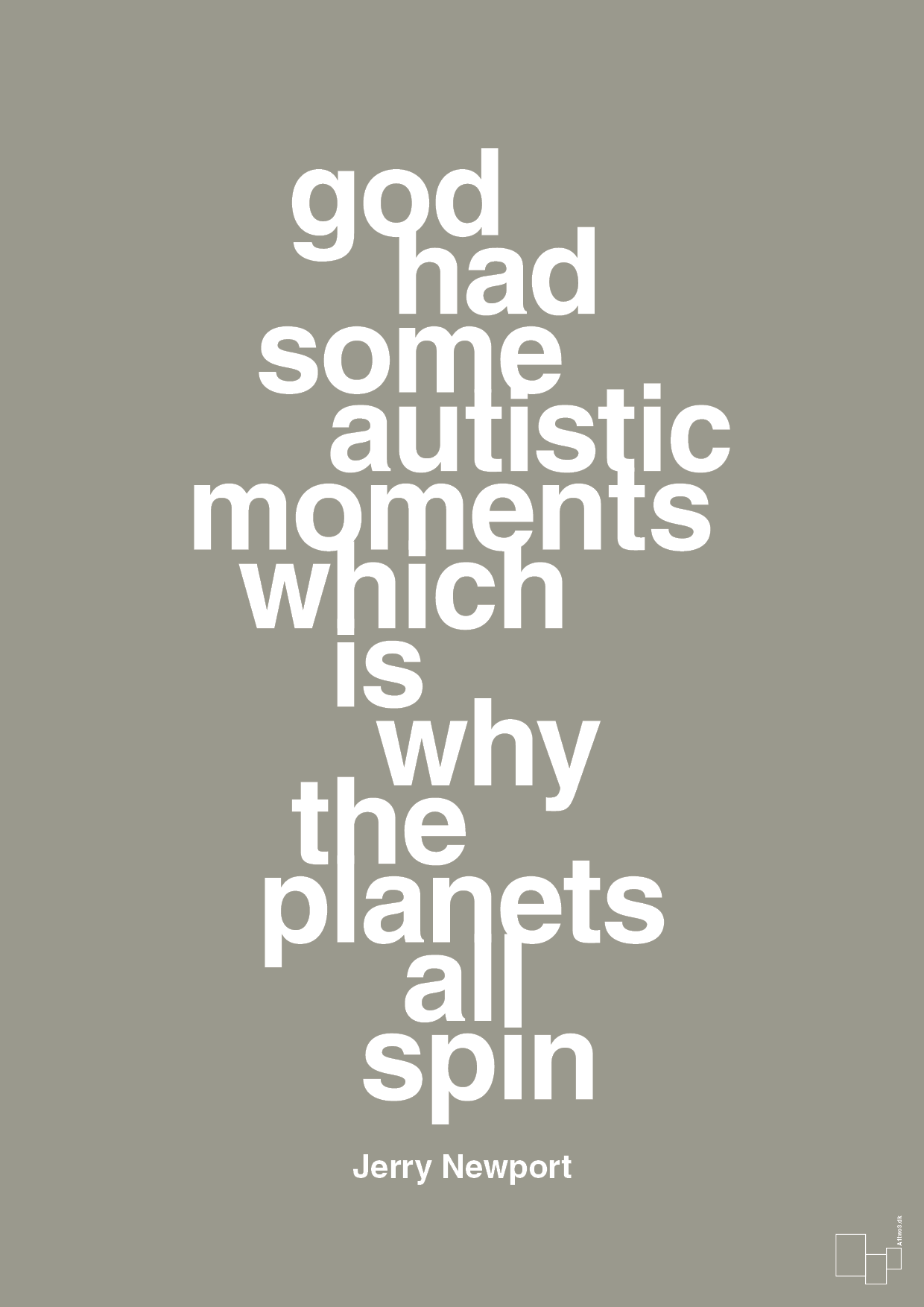 plakat: god had some autistic moments which is why the planets all spin - battleship gray-Autisme-A1two3