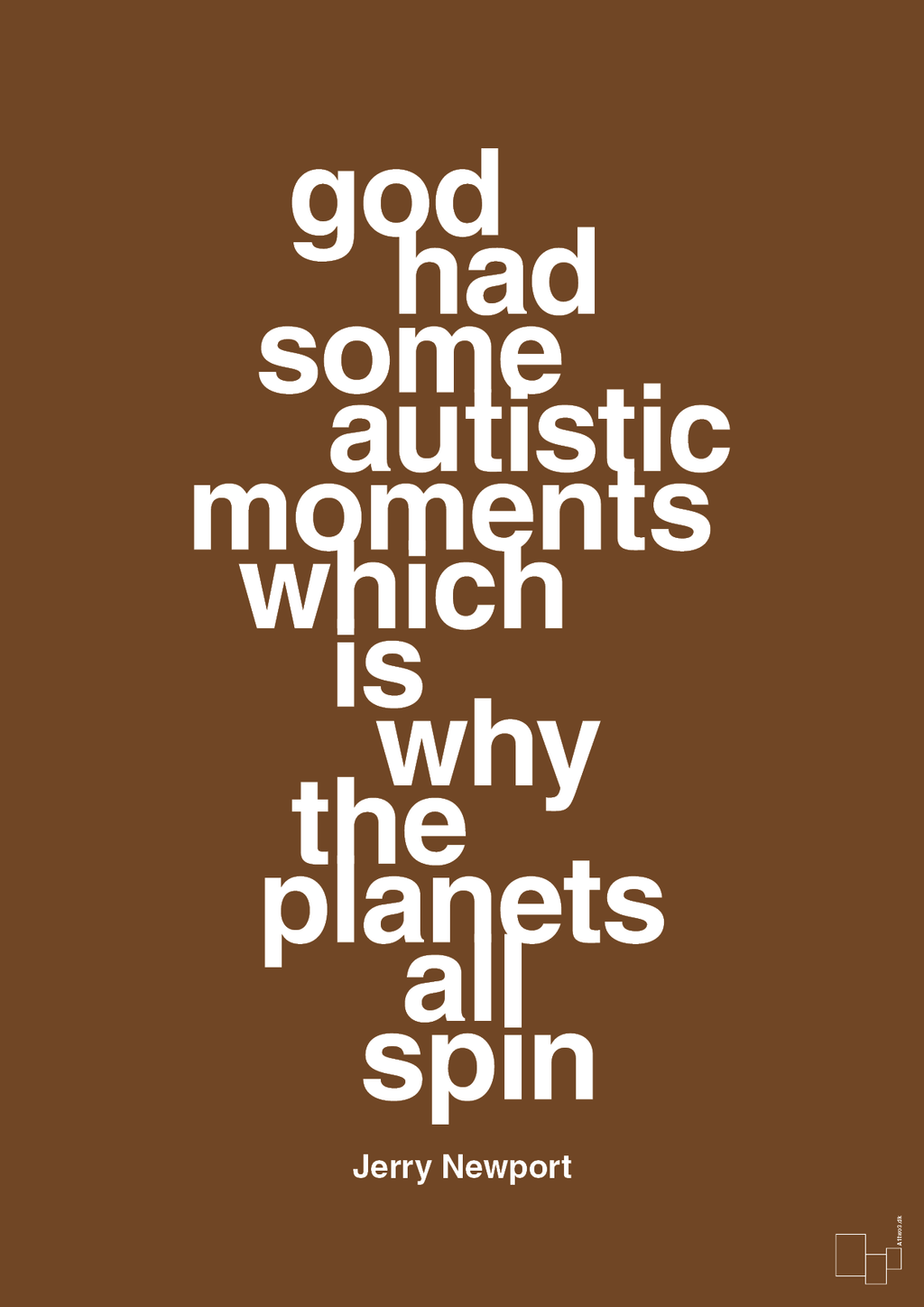 plakat: god had some autistic moments which is why the planets all spin - dark brown-Autisme-A1two3
