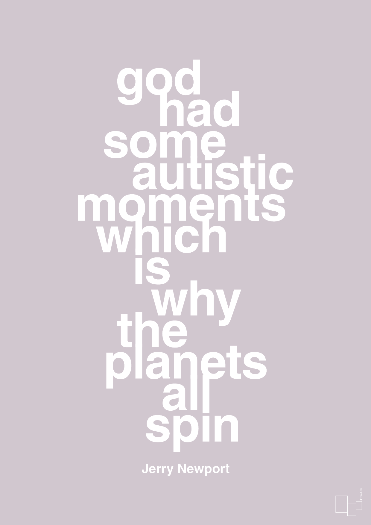 plakat: god had some autistic moments which is why the planets all spin - dusty lilac-Autisme-A1two3