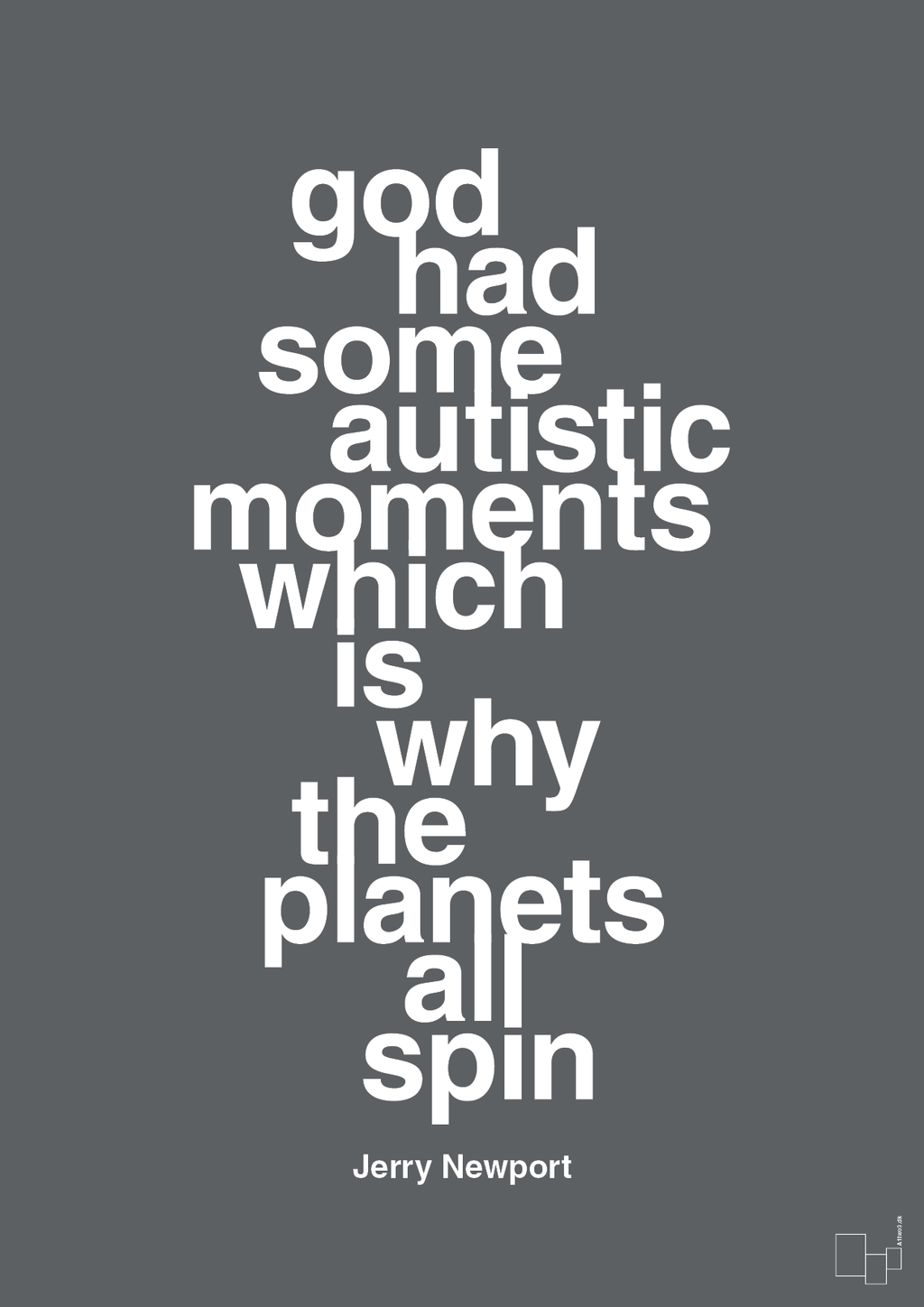 plakat: god had some autistic moments which is why the planets all spin - graphic charcoal-Autisme-A1two3
