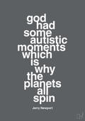 plakat: god had some autistic moments which is why the planets all spin - graphic charcoal-Autisme-A1two3