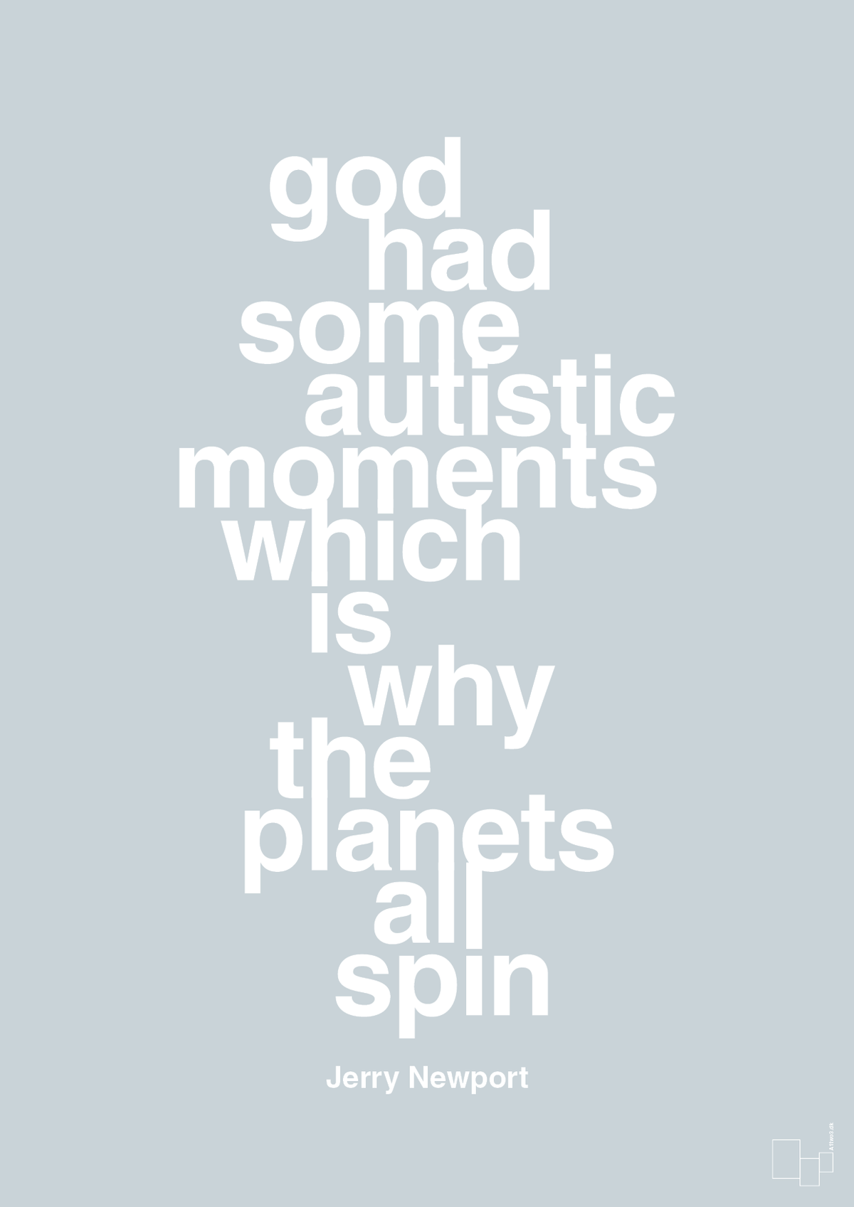 plakat: god had some autistic moments which is why the planets all spin - light drizzle-Autisme-A1two3